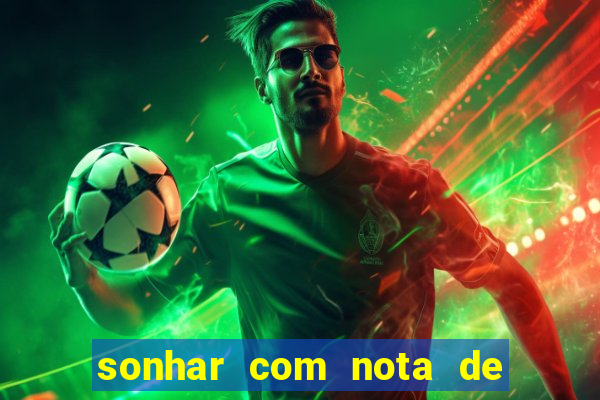 sonhar com nota de 5 reais no jogo do bicho